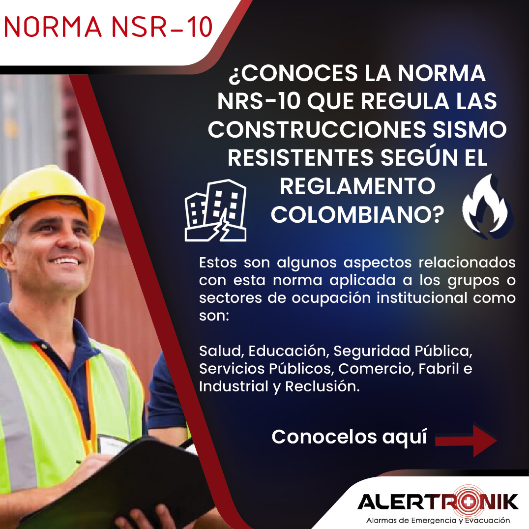 CONOCES LA NORMA NRS-10 QUE REGULA LAS CONSTRUCCIONES SISMO RESISTENTES SEGUN EL REGLAMENTO COLOMBIANO?